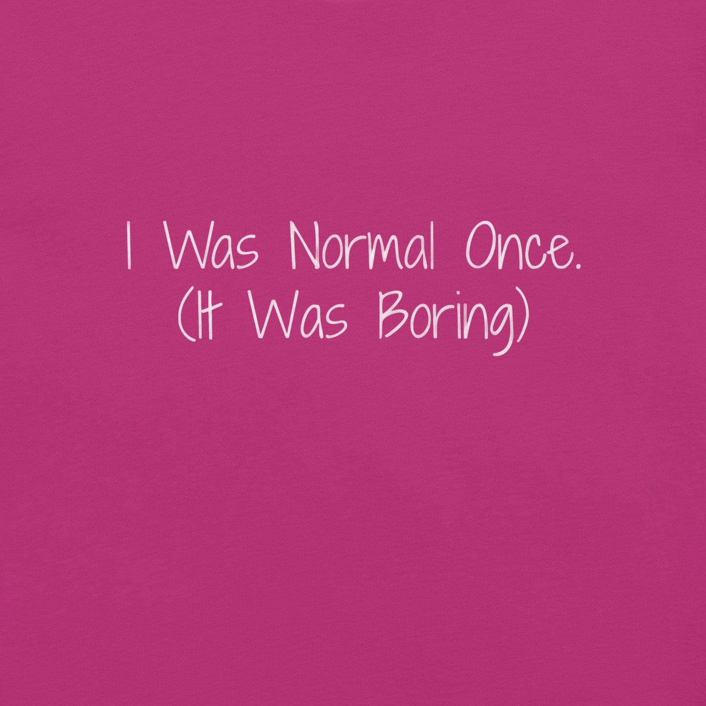 "Normal Once" Ultra-soft 100% Cotton Tee