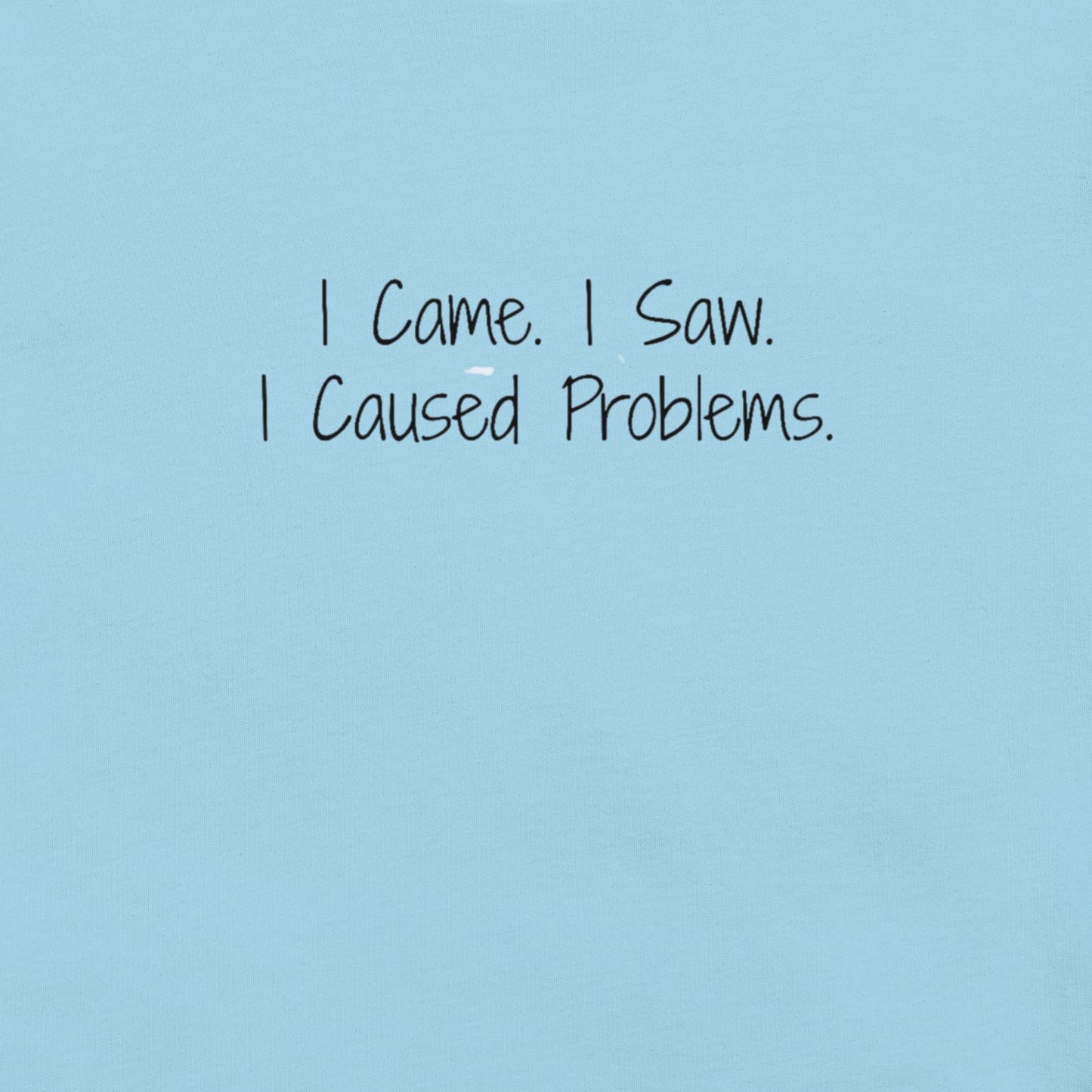 "I Came. I Saw." Ultra-soft 100% Cotton Tee
